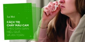 Cách Trị Chảy Máu Cam Theo Đơn Giản Hiệu Quả Và An Toàn