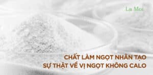 Chất làm ngọt nhân tạo - Sự thật về vị ngọt không calo