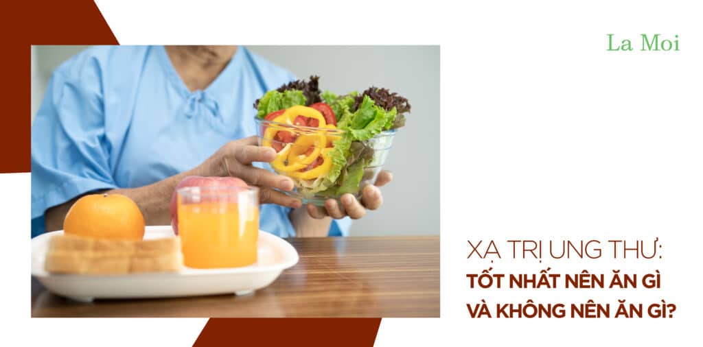 Xạ trị ung thư: Tốt nhất nên ăn gì và không nên ăn gì